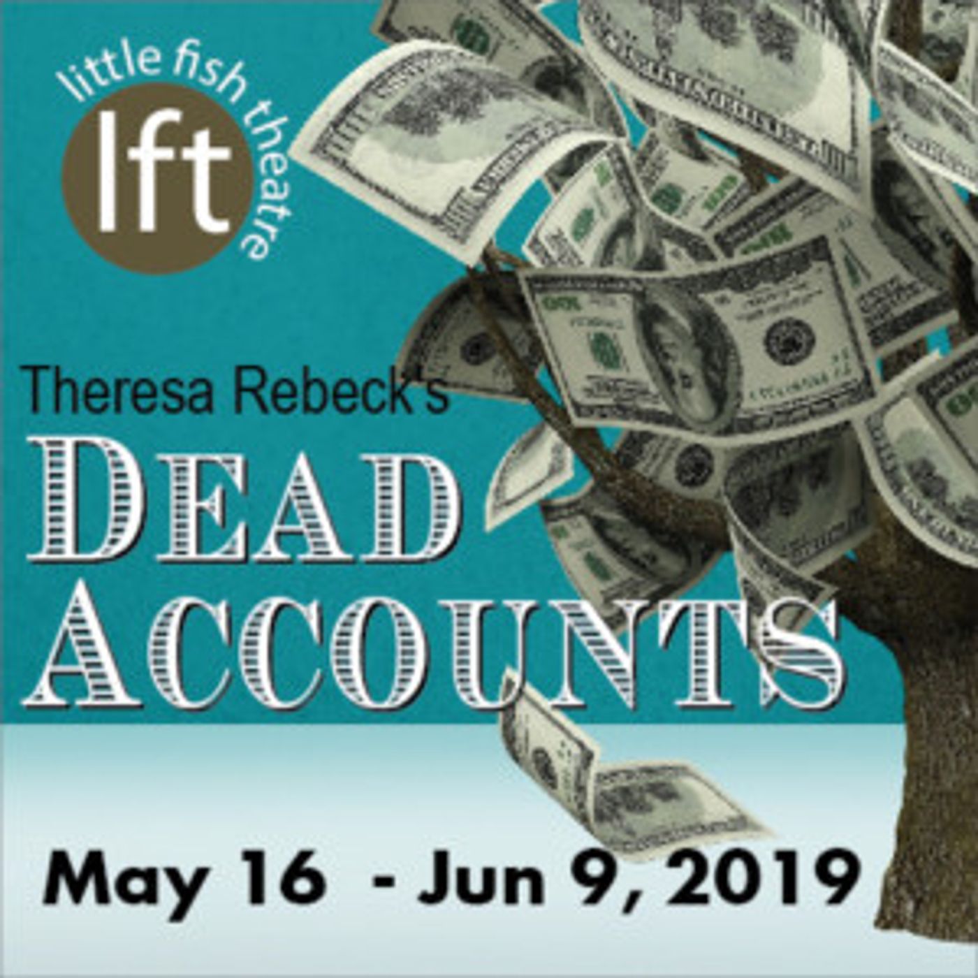 Theresa Rebeck's DEAD ACCOUNTS Opens May 16 At Little Fish Theatre  Image