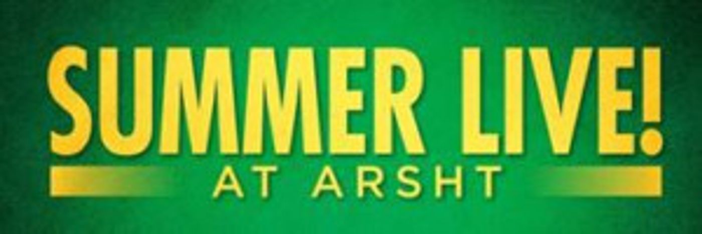 New Summer Live At Arsht Shows Are Announced  Image