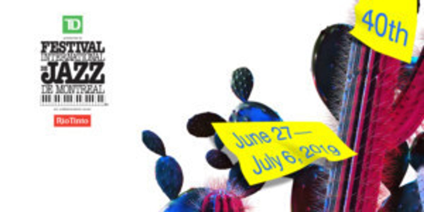 A Stunner Of A Summer Announced For Montreal Jazz Fest 40th Birthday!  Image