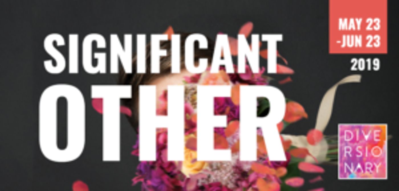 Cast And Creative Team Announced For Diversionary's San Diego Premiere SIGNIFICANT OTHER  Image