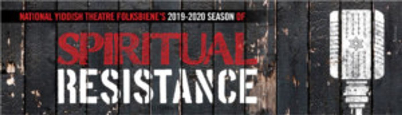 National Yiddish Theatre Folksbiene Unveils 2019-2020 'Season Of Spiritual Resistance'  Image