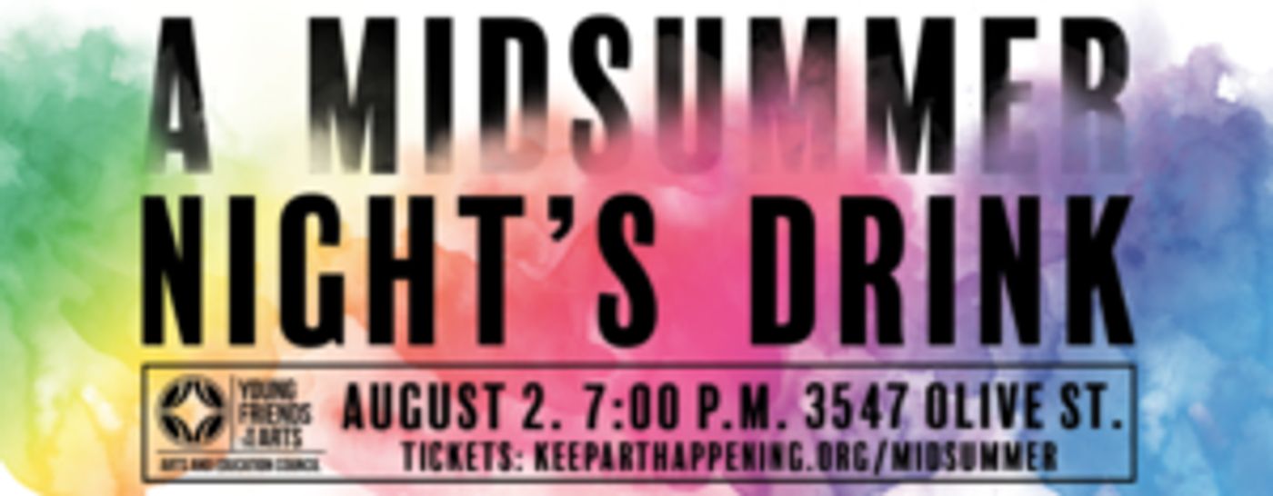 A MIDSUMMER'S NIGHT DRINK Returns To Centene Center For The Arts In August  Image