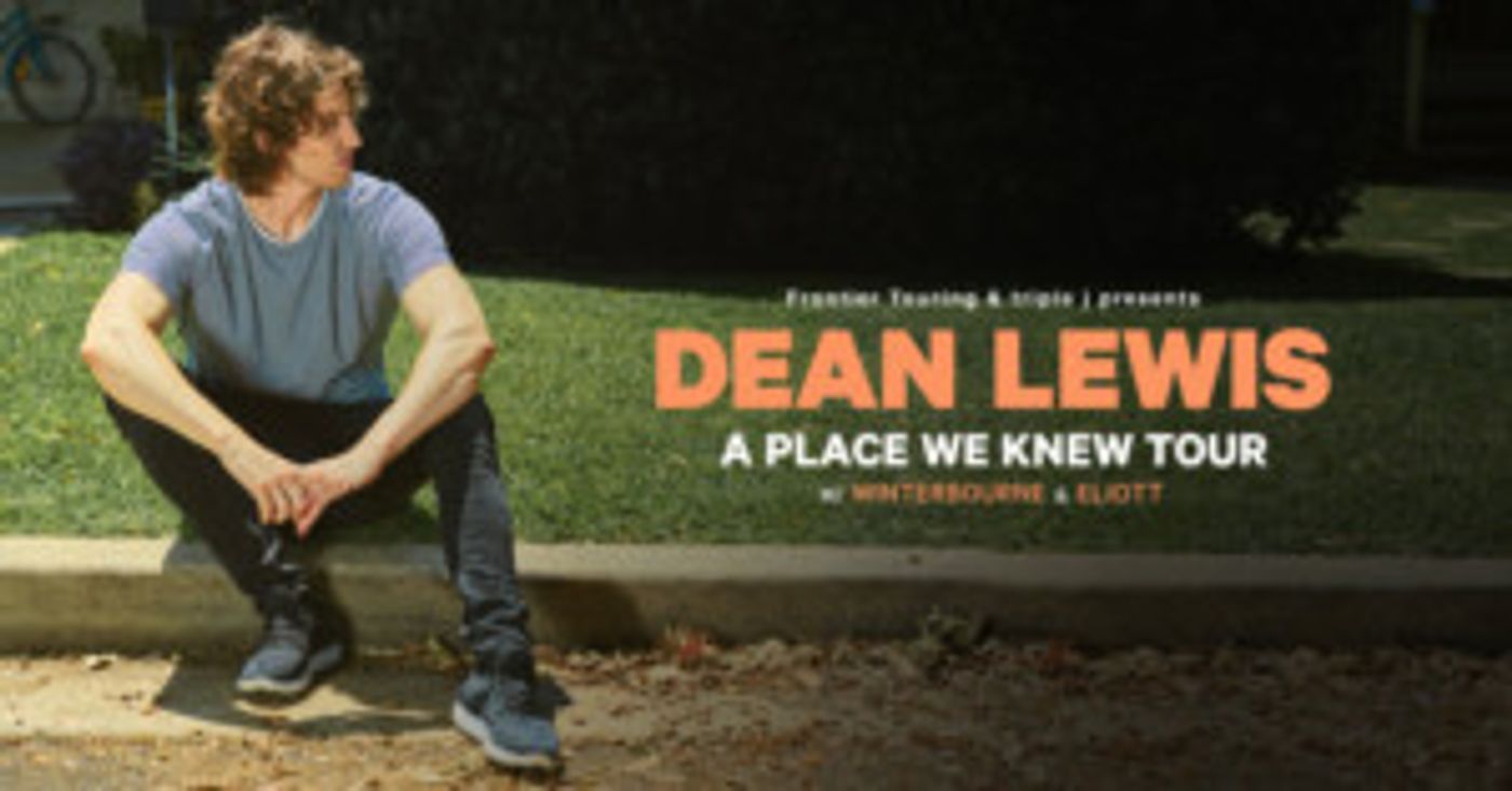 Dean Lewis' 'A Place We Knew' Australian Tour Kicks Off Tonight In Sydney  Image