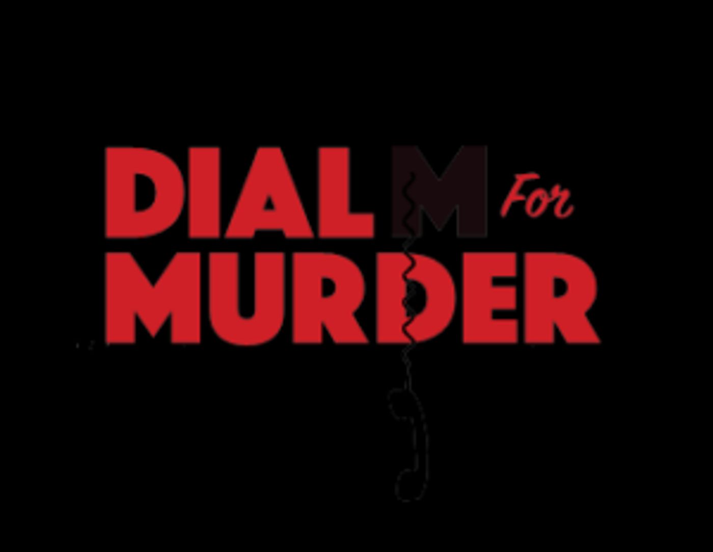 DIAL M FOR MURDER Comes to Bucks County Playhouse  Image