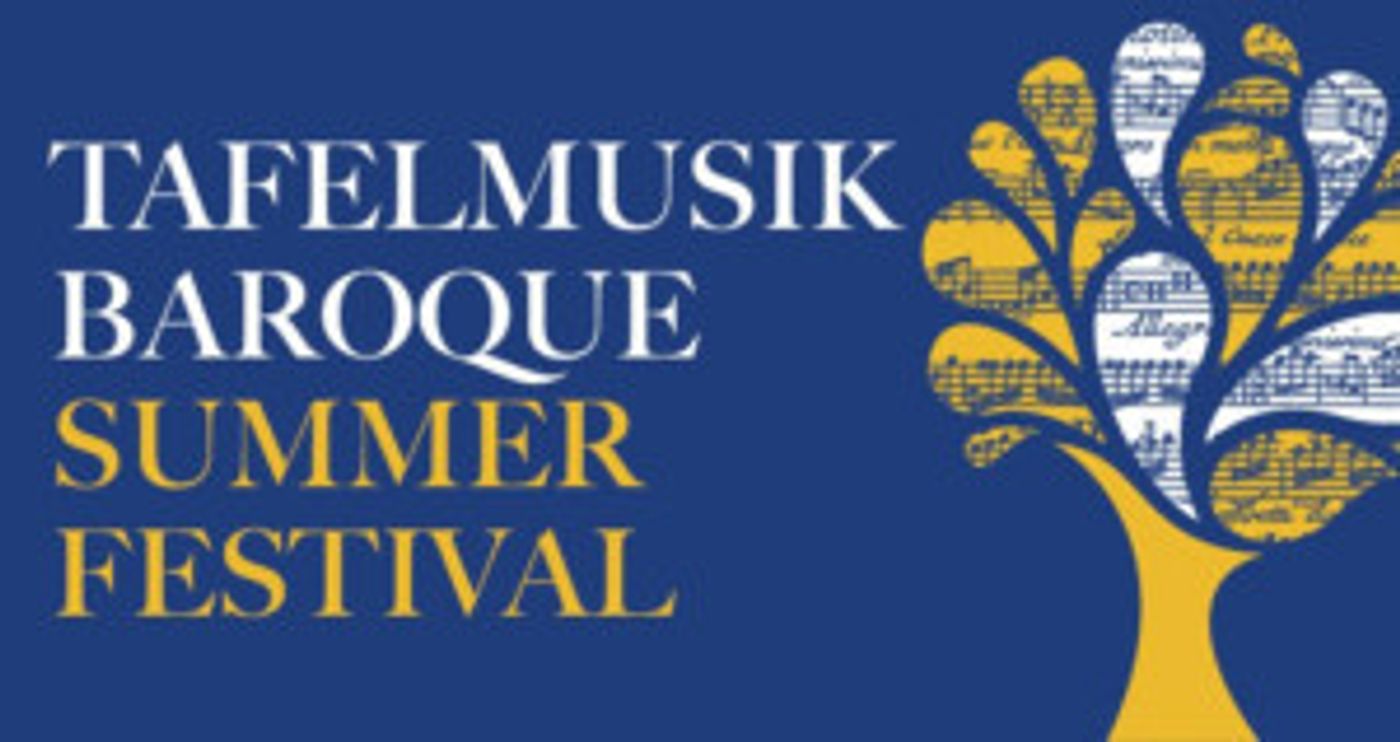 Five Free Concerts Announced For Tafelmusik Baroque Summer Festival  Image