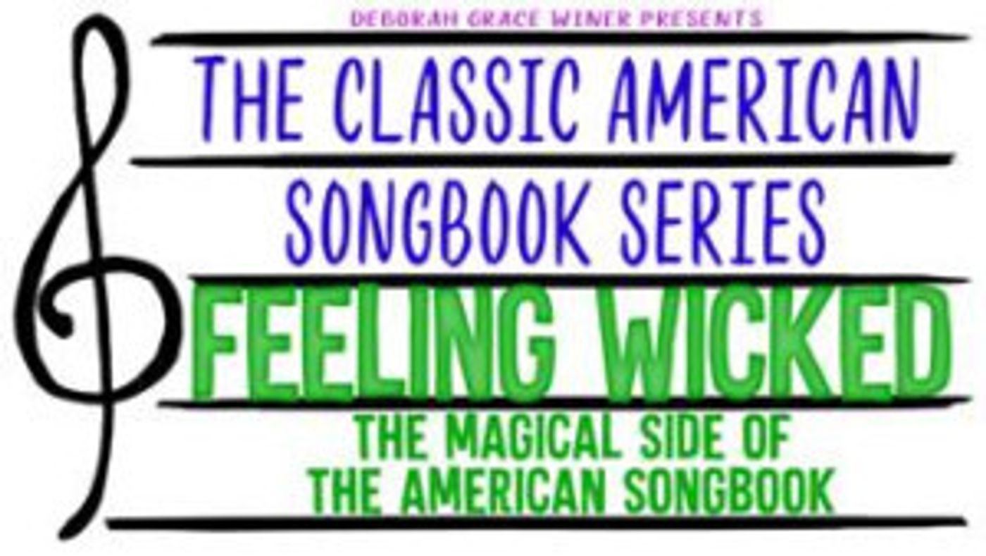 Deborah Grace Winer & Friends Will Be FEELING WICKED On June 16 At 54 Below  Image