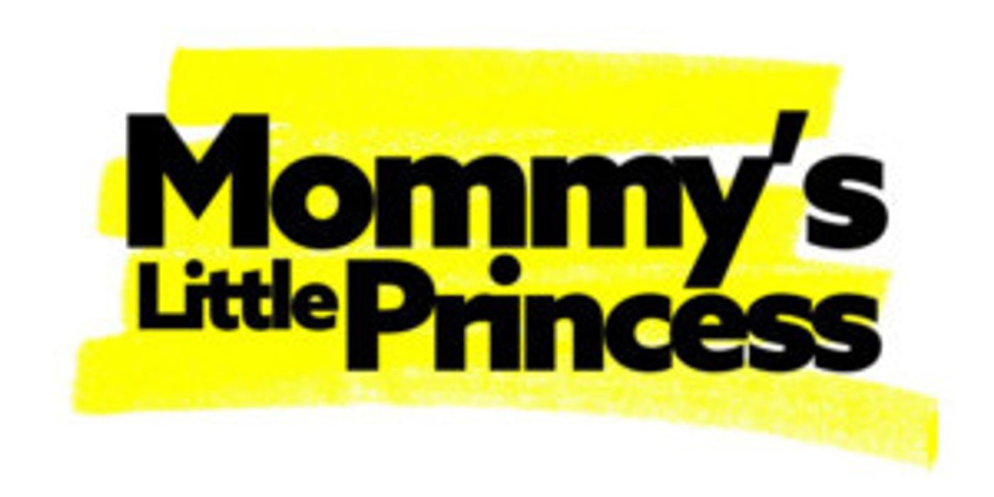 The Barbour Playwrights Award Continues With MOMMY'S LITTLE PRINCESS  Image