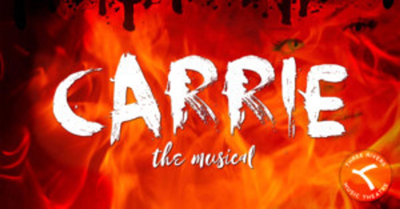 Casting Announced For Three Rivers Music Theatre's Production Of CARRIE: THE MUSICAL  Image