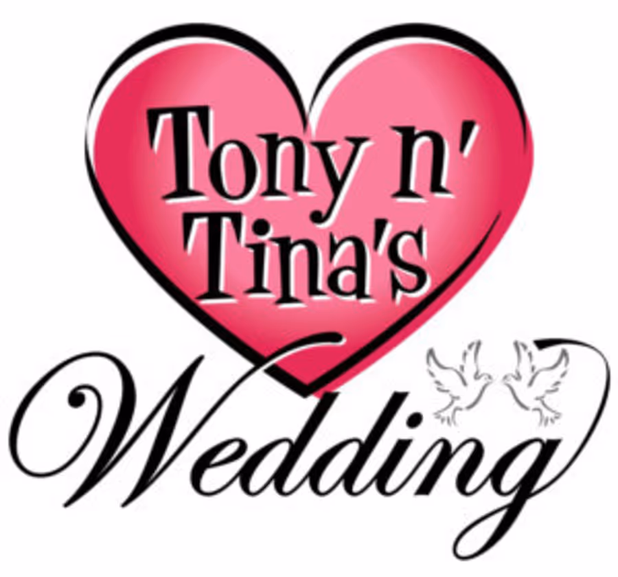 TONY N' TINA'S WEDDING To Close July 25 After 25 Years Image