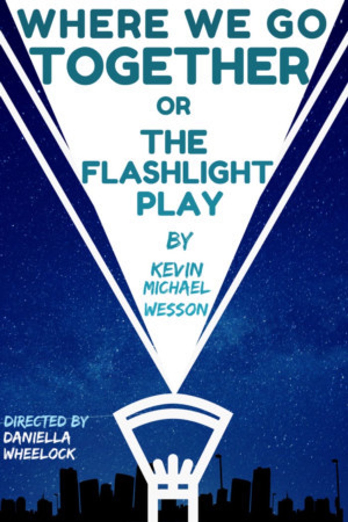 A Dead Whale Productions Announces Cast Of WHERE WE GO TOGETHER OR THE FLASHLIGHT PLAY  Image