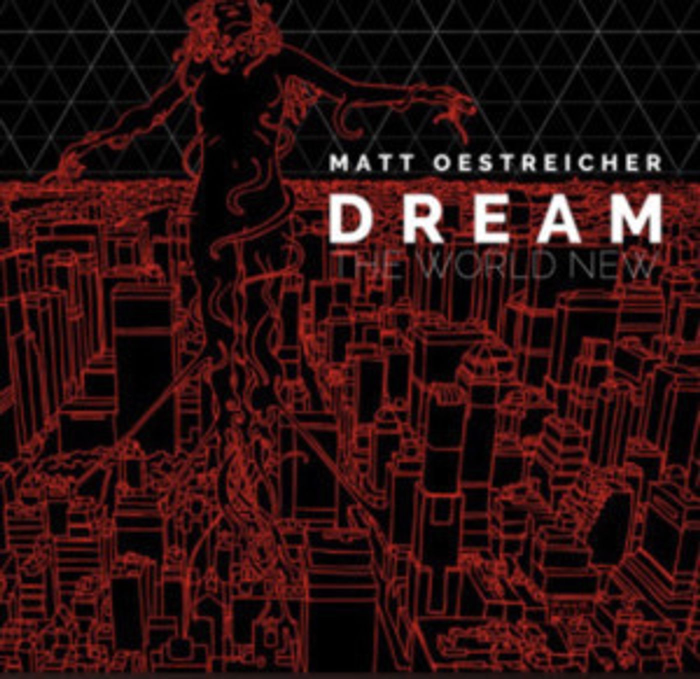 Matt Oestreicher, Music Director For SMOKEY JOE'S CAFE Releases 80's Pop Inspired Album DREAM THE WORLD NEW  Image