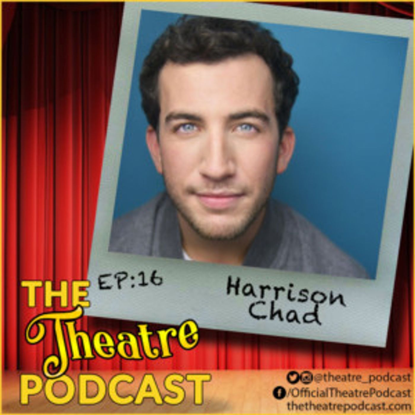 The Theatre Podcast With Alan Seales Welcomes Harrison Chad  Image