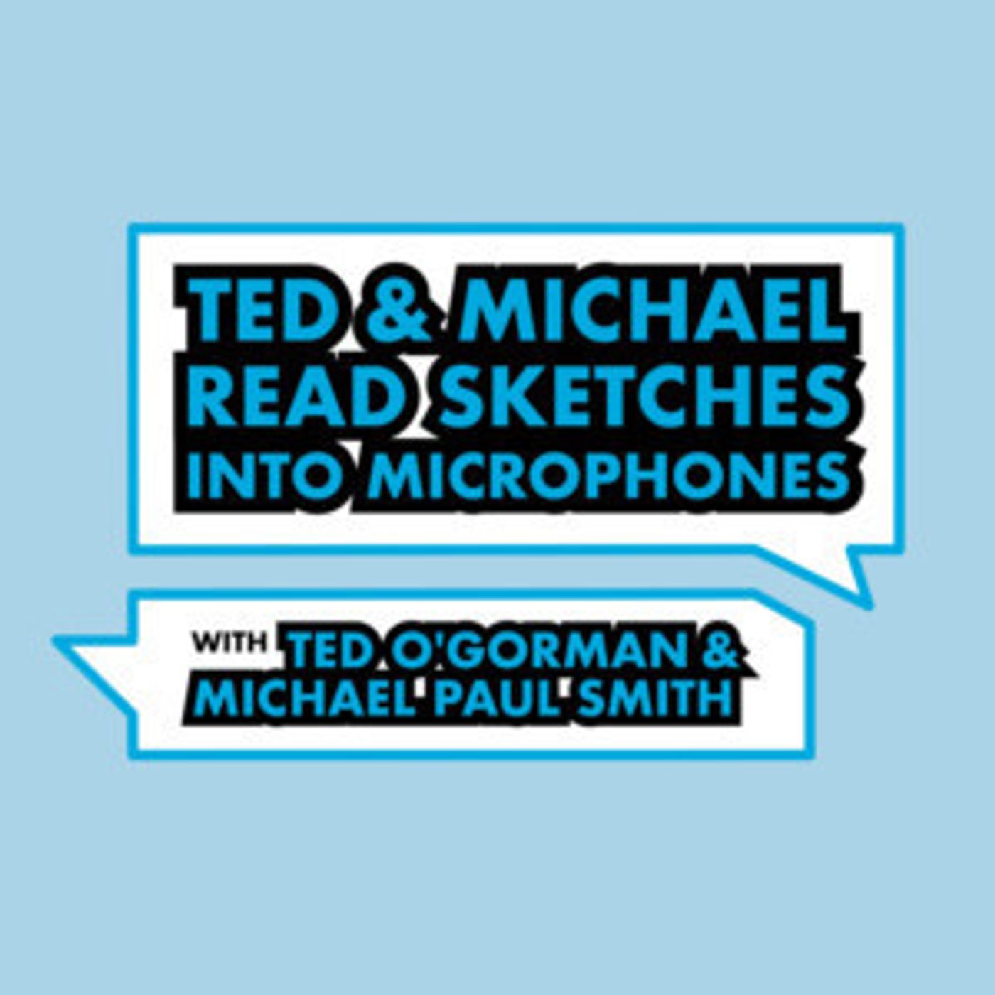 New Sketch Comedy Podcast TED & MICHAEL READ SKETCHES INTO MICROPHONES Begins This Month  Image