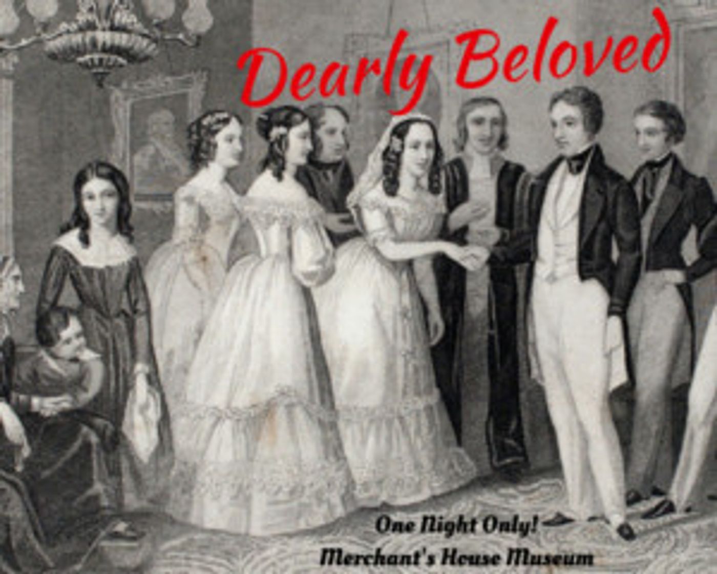 DEARLY BELOVED To Be Presented At Merchant's House Museum  Image