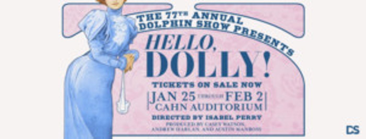 Tickets On Sale Now For The 77th Annual Dolphin Show's Production Of HELLO, DOLLY!  Image