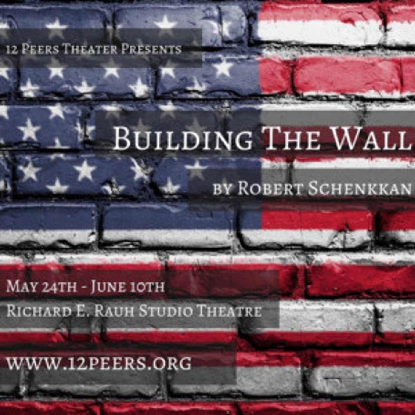 12 Peers Theater Presents The Pittsburgh Premiere Of BUILDING THE WALL By Robert Schenkkan  Image