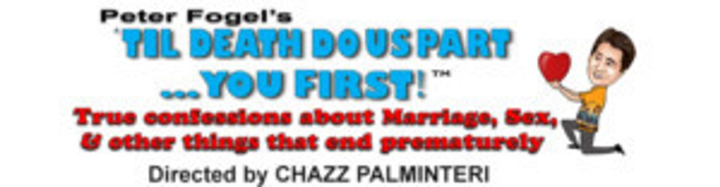 Peter Fogel's Solo Show 'TIL DEATH DO US PART...YOU FIRST! Returns To Mizner Park Cultural Arts Center  Image