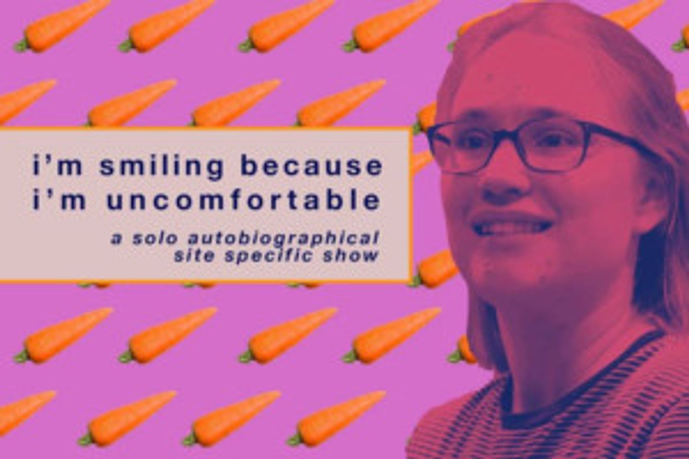 Unattended Baggage Presents The West Coast Premiere Of I'M SMILING BECAUSE I'M UNCOMFORTABLE  Image
