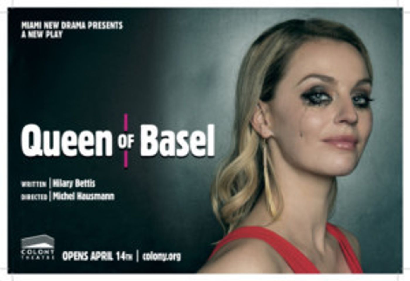 Miami New Drama Presents QUEEN OF BASEL, A New Play By Hilary Bettis At The Colony Theatre On Lincoln Road  Image
