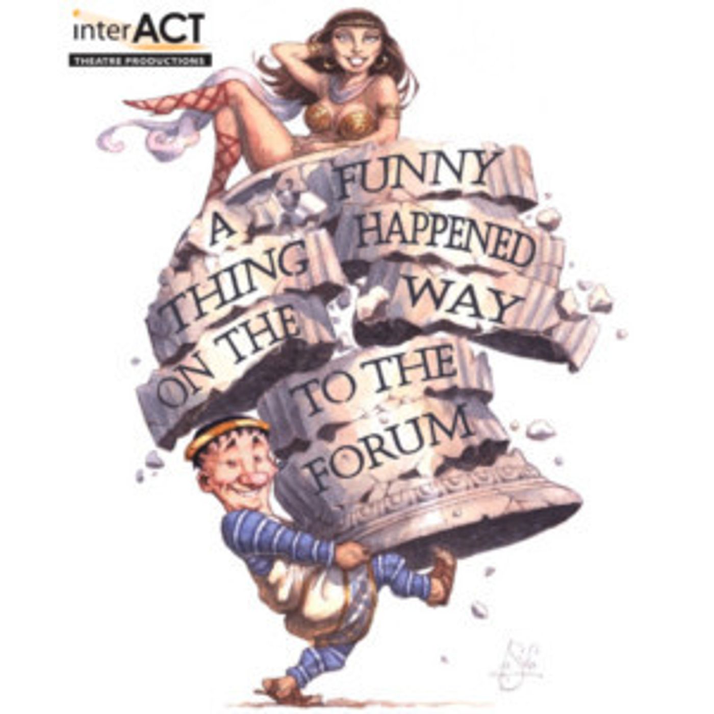 InterACT Theatre Productions Presents A FUNNY THING HAPPENED ON THE WAY TO THE FORUM  Image