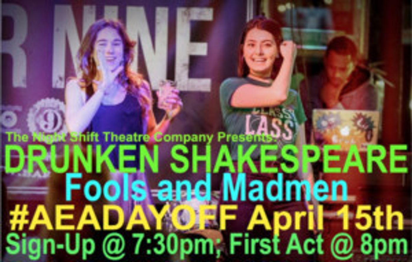 The Night Shift Theatre Company Presents DRUNKEN SHAKESPEARE: FOOLS AND MADMEN  Image