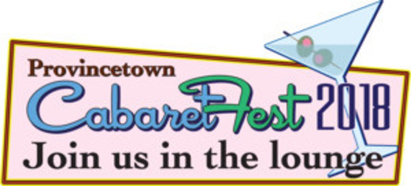 Provincetown Cabaretfest Presents Largest Variety Show Ever And Debuts New Scholarship Program  Image