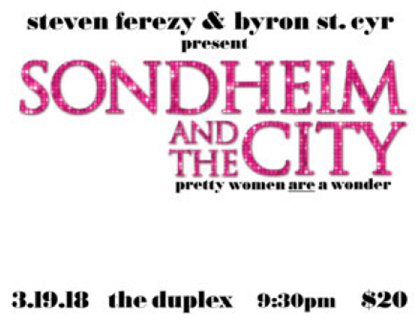 Steven Ferezy And Byron St. Cyr Present SONDHEIM AND THE CITY  Image