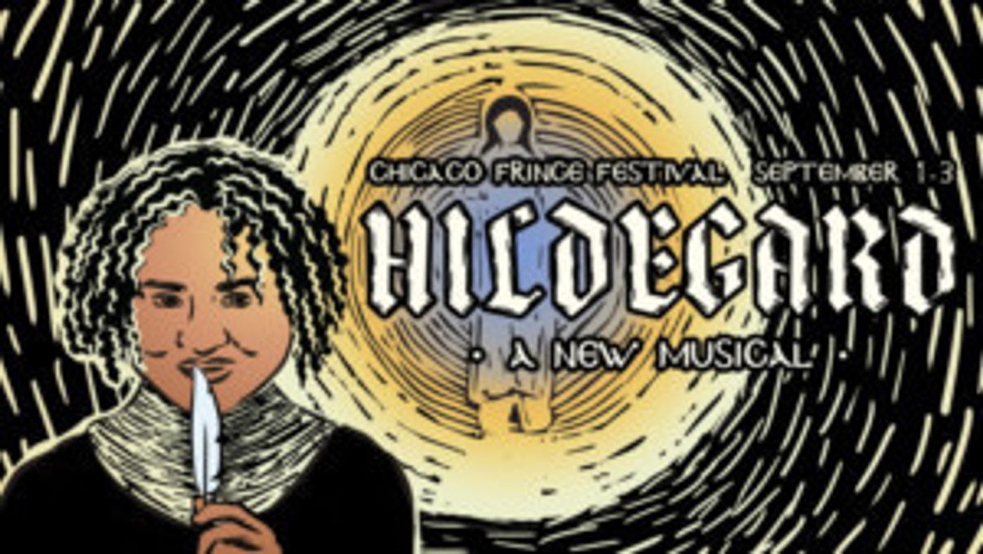 HILDEGARD: AN UNFINISHED REVOLUTION Wins Grant From Chicago Department Of Cultural Affairs And Special Events  Image