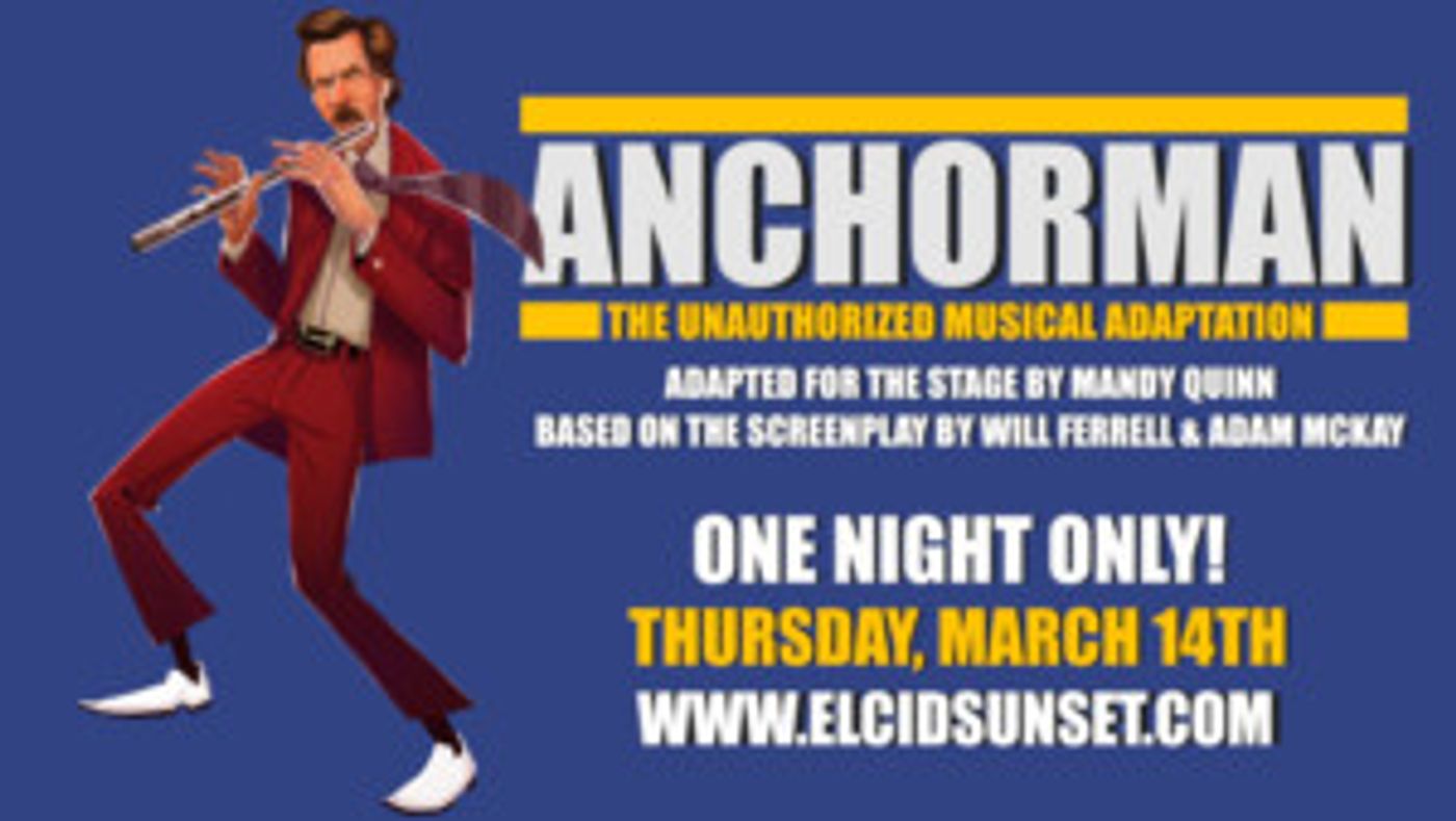 ANCHORMAN: THE UNAUTHORIZED MUSICAL Hits Los Angeles  Image