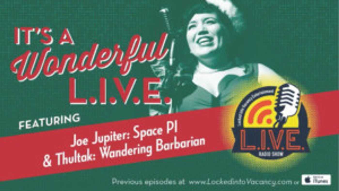 Locked Into Vacancy Entertainment to Present IT'S A WONDERFUL L.I.V.E.!  Image