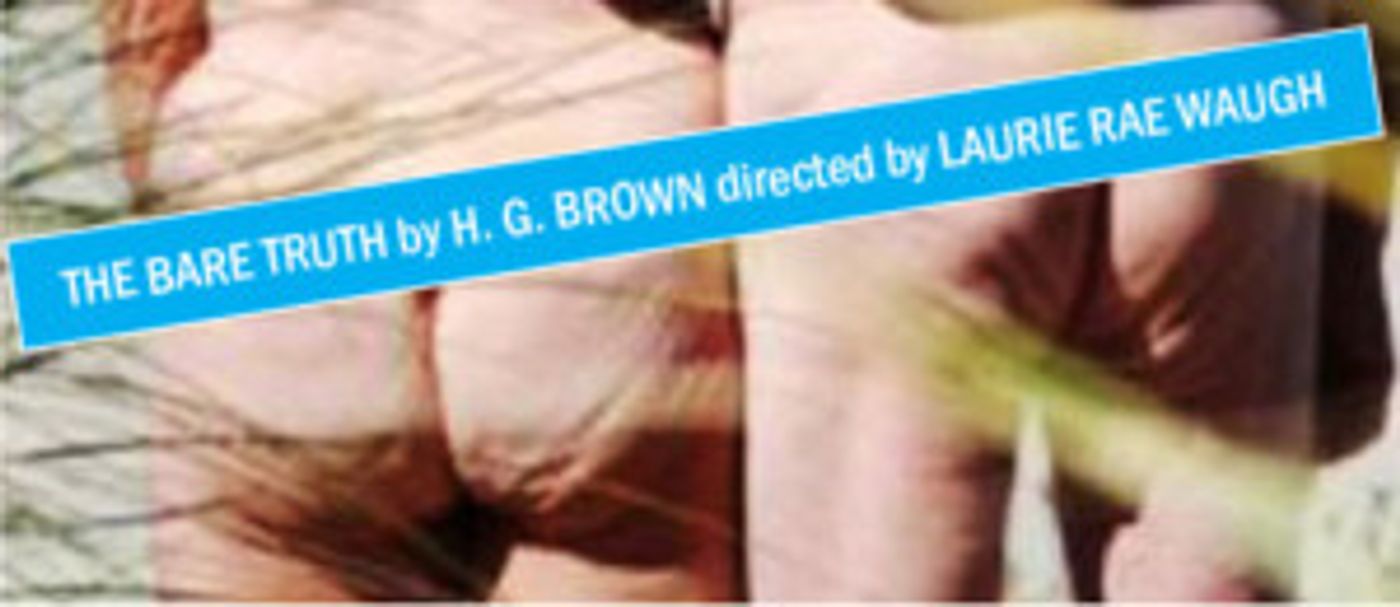 Laurie Rae Waugh Directs THE BARE TRUTH At The ATA  Image