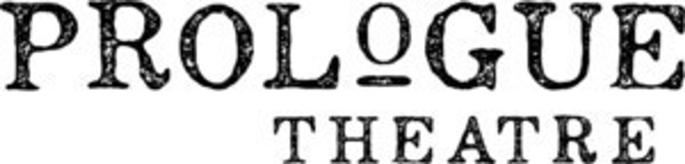 Prologue Theatre Announces Inaugural Season  Image