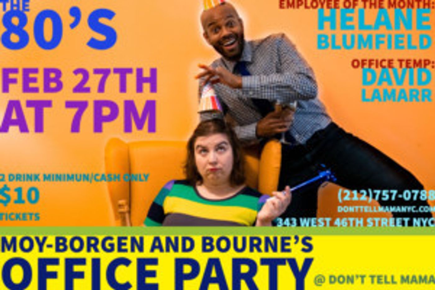 Moy-Borgen & Bourne's Office Party Returns To Don't Tell Mama  Image