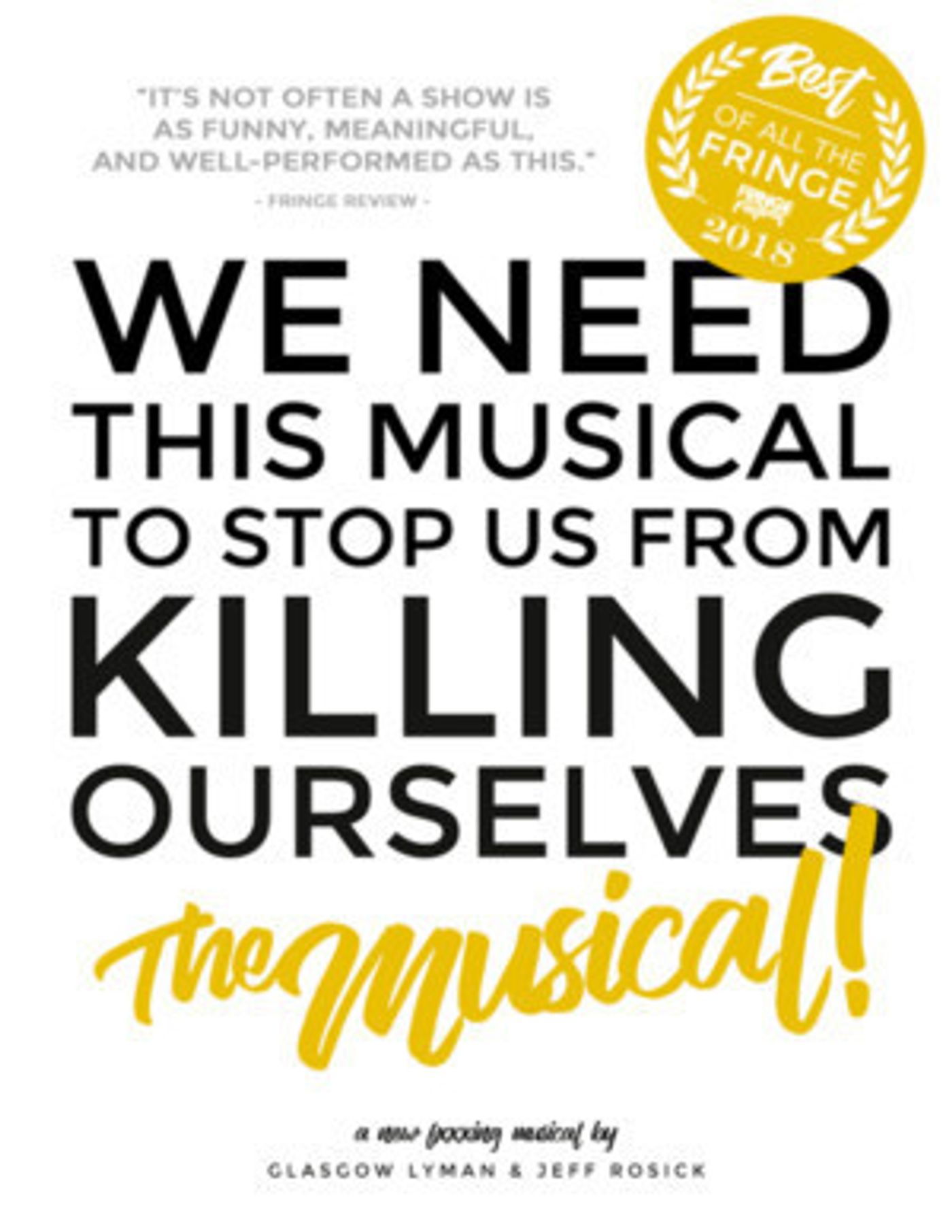 WE NEED THIS MUSICAL TO STOP US FROM KILLING OURSELVES: THE MUSICAL! To Get New York Premiere  Image