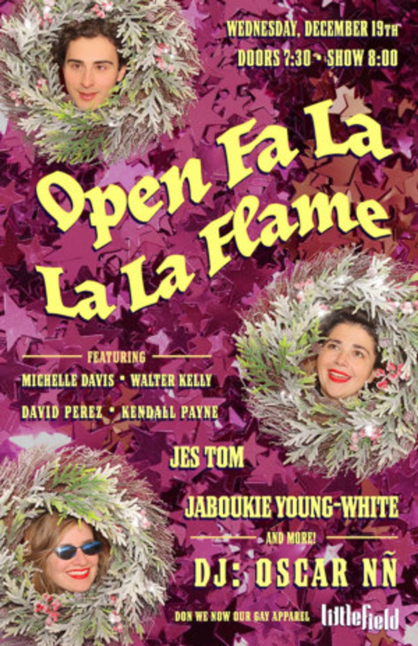 OPEN FA LA LA LA FLAME Comes to Littlefield  Image