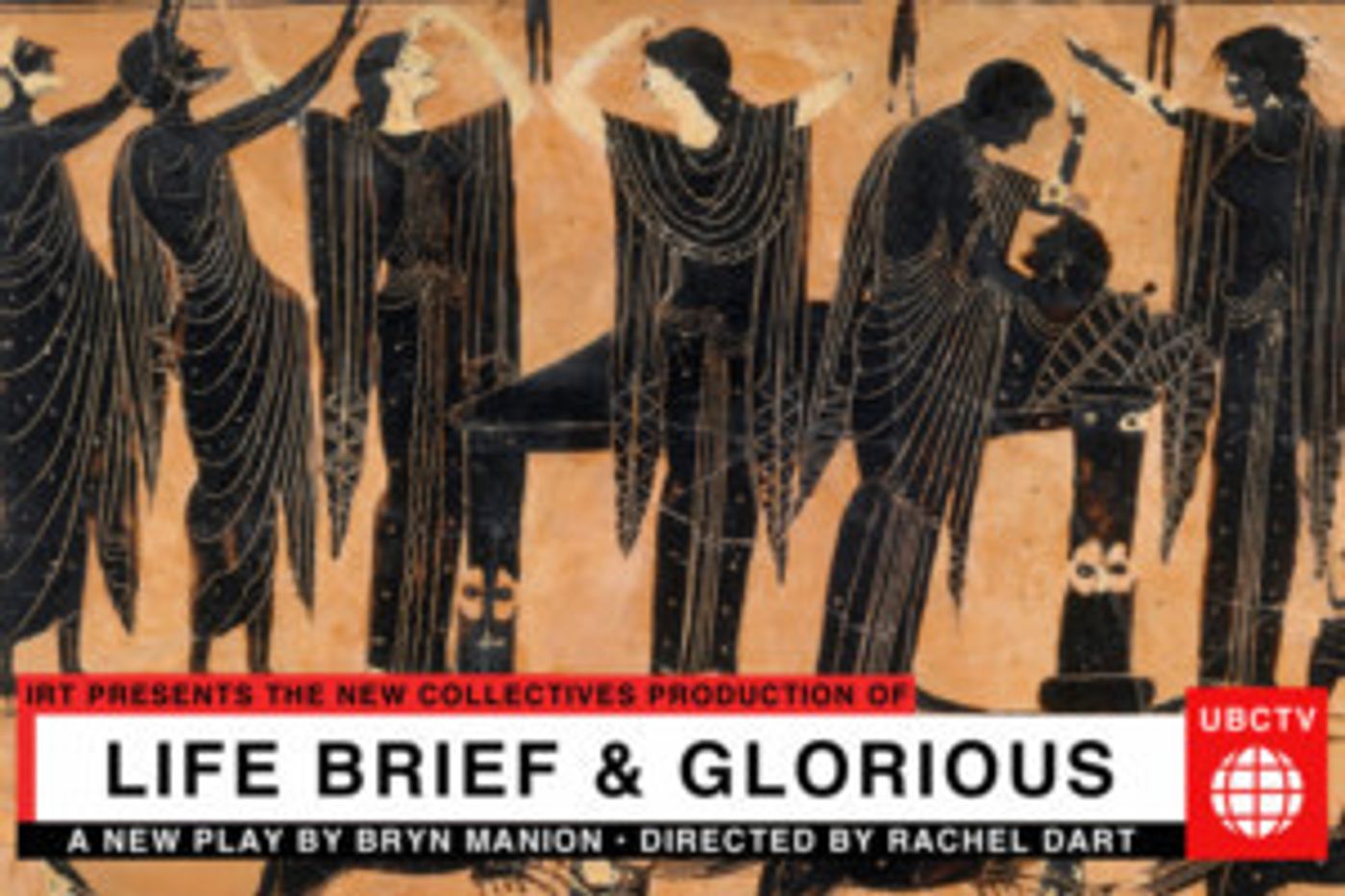 IRT Presents The New Collectives Production Of LIFE BRIEF & GLORIOUS  Image