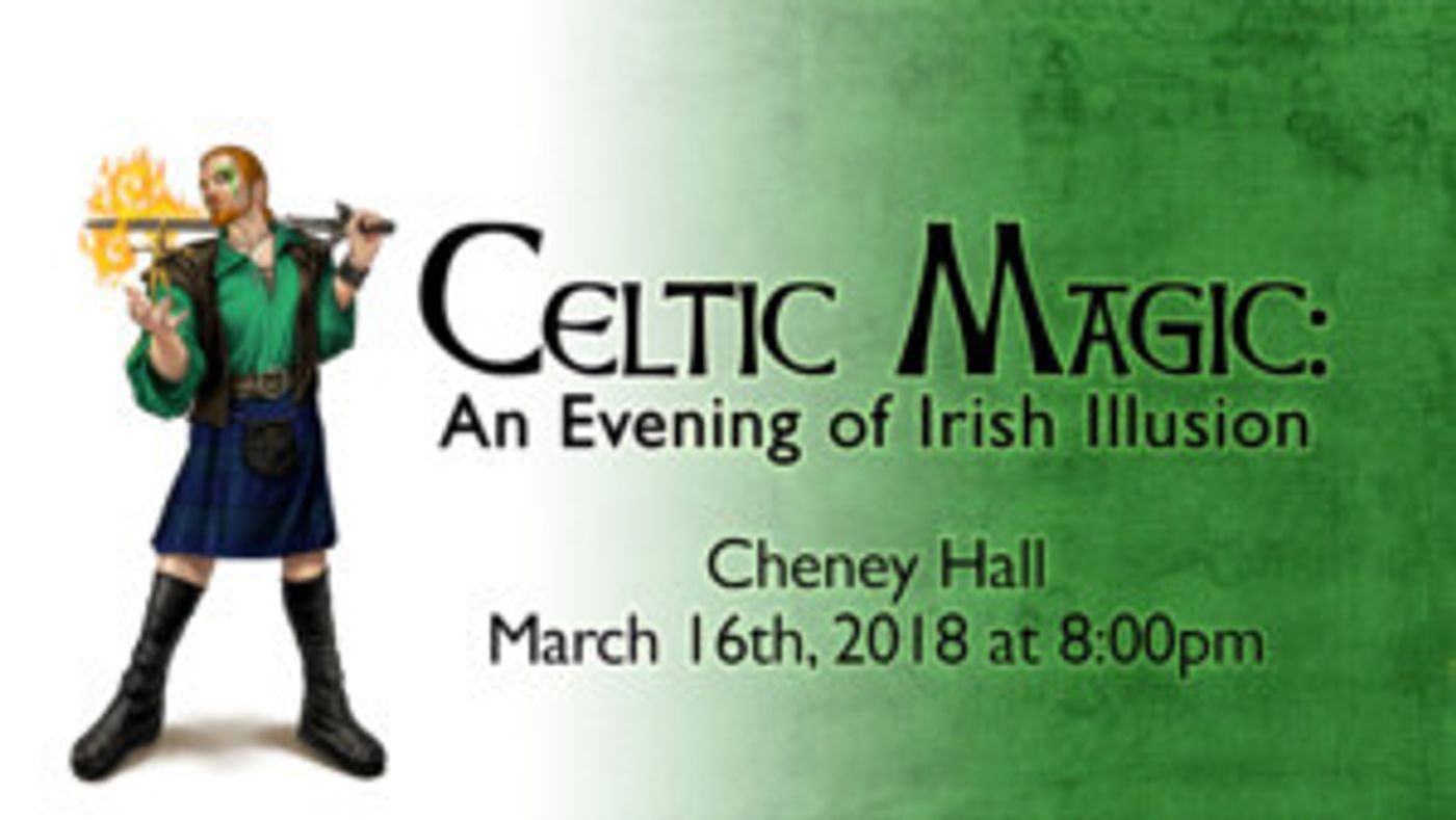 Celtic Illusionist Brings Irish Magic Show To Cheney Hall  Image