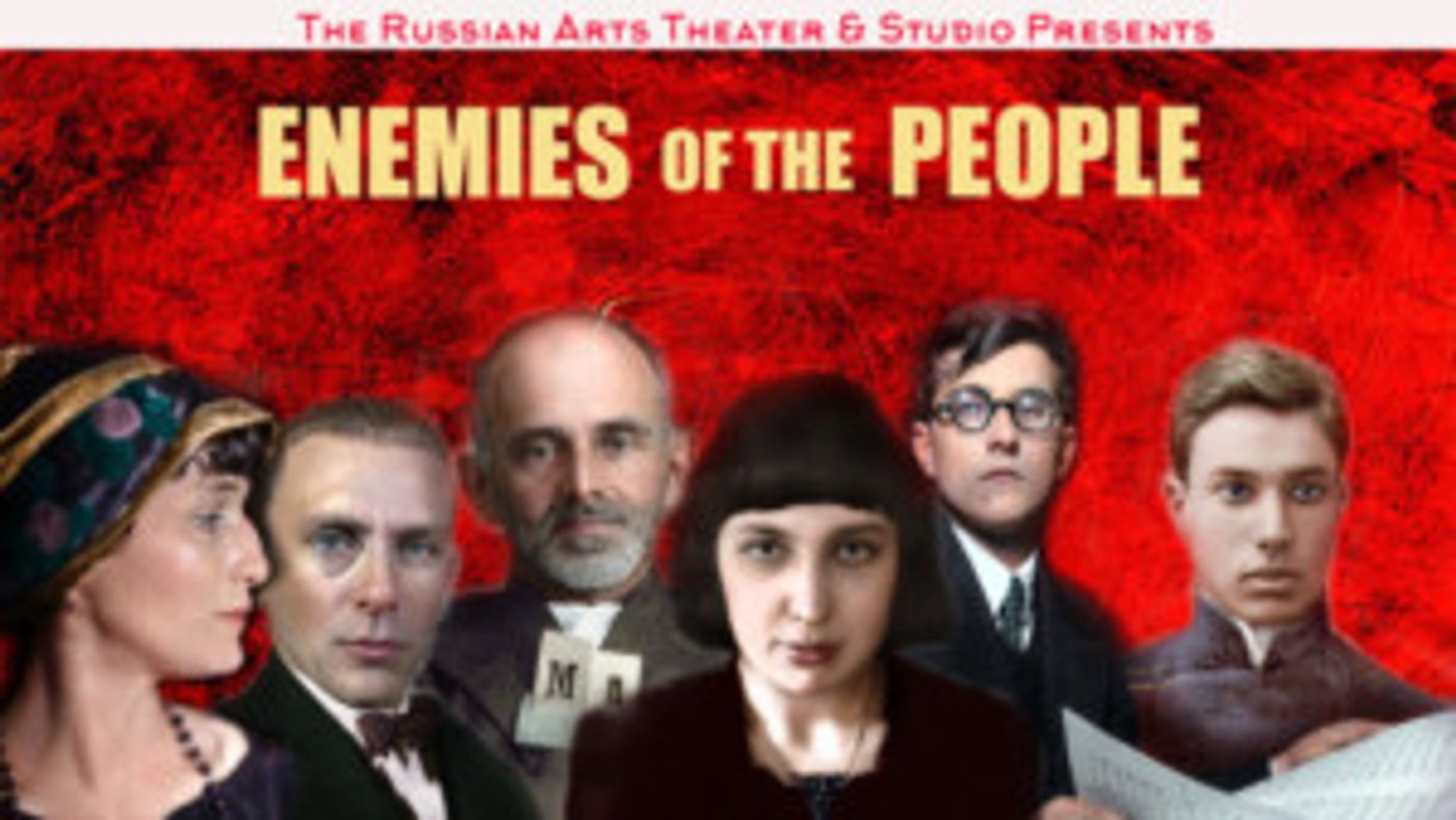 The Russian Arts Theater's ENEMIES OF THE PEOPLE Opens This Saturday  Image