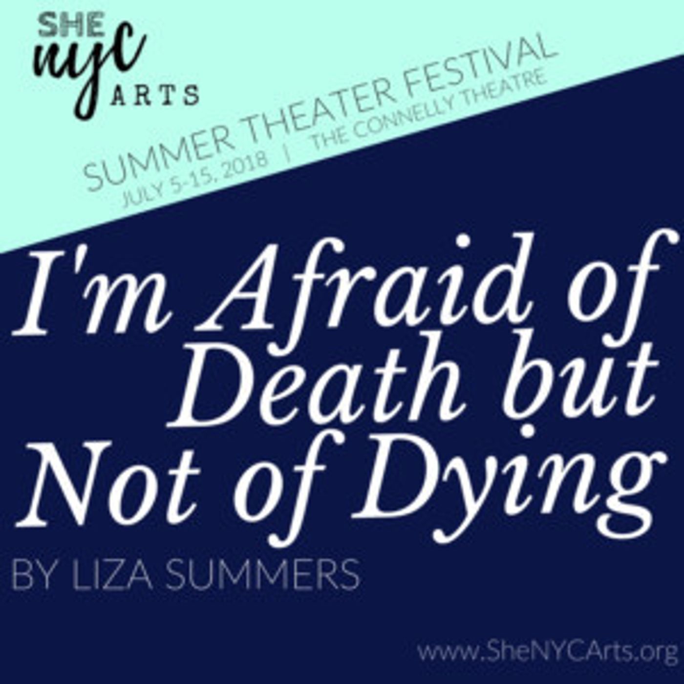 I'M AFRAID OF DEATH BUT NOT OF DYING Announces Cast For SheNYC 2018 Summer Theater Festival  Image