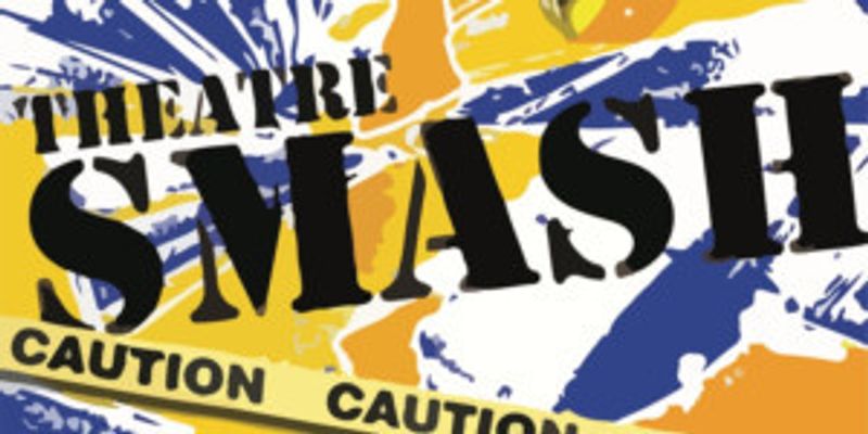 MMC At The York Presents THEATRE SMASH Image