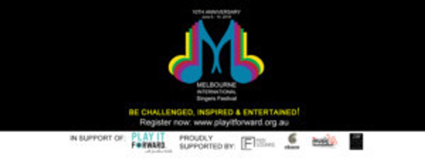 Early Bird Registrations Are Now Open For The 10th Anniversary Melbourne International Singers Festival  Image