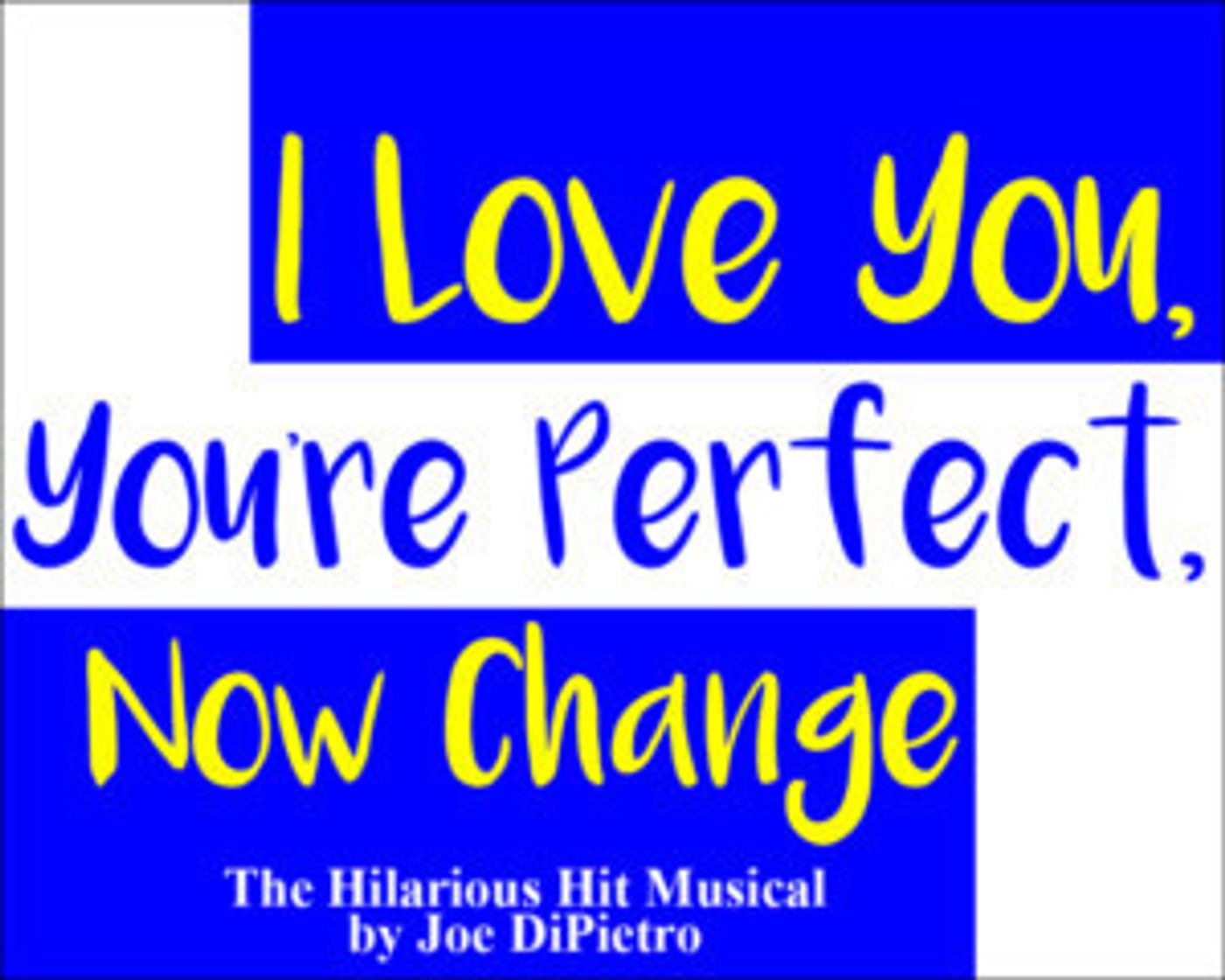 Musical Comedy I LOVE YOU, YOU'RE PERFECT, NOW CHANGE Comes To Hamilton Stage In Rahway  Image