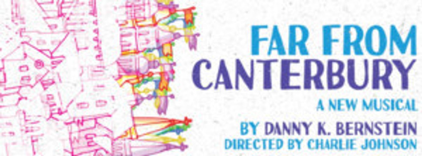 Kennedy Caughell, Nora Schell, Matt Rodin and More to Star in Concert of Fringe-Winning FAR FROM CANTERBURY  Image