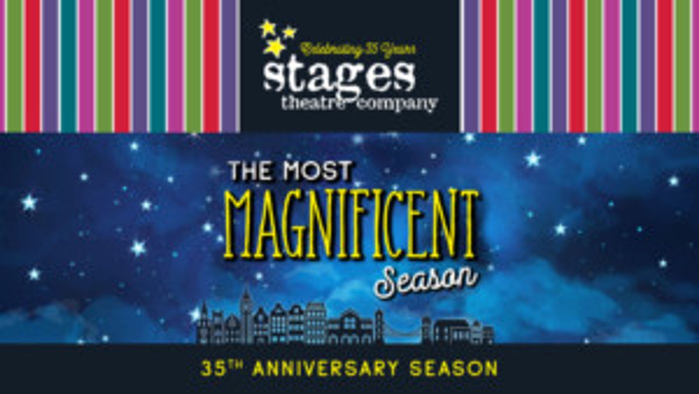 Stages Theatre Company Announces 35th Anniversary Season, 