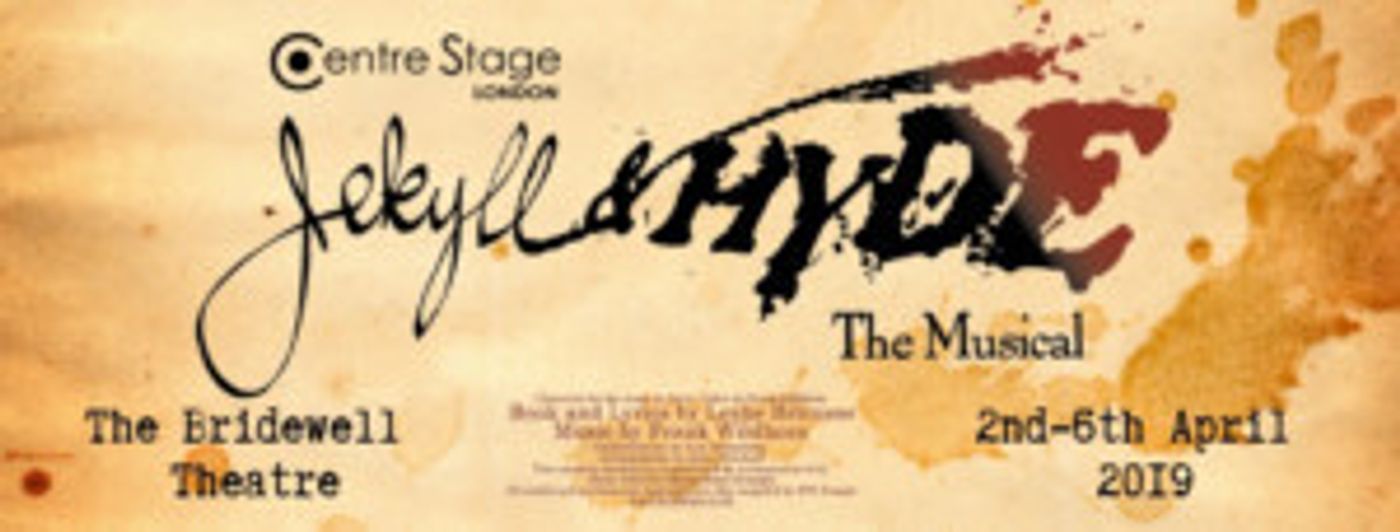 Murder And Chaos Are Pitted Against Love And Virtue In JEKYLL & HYDE  Image