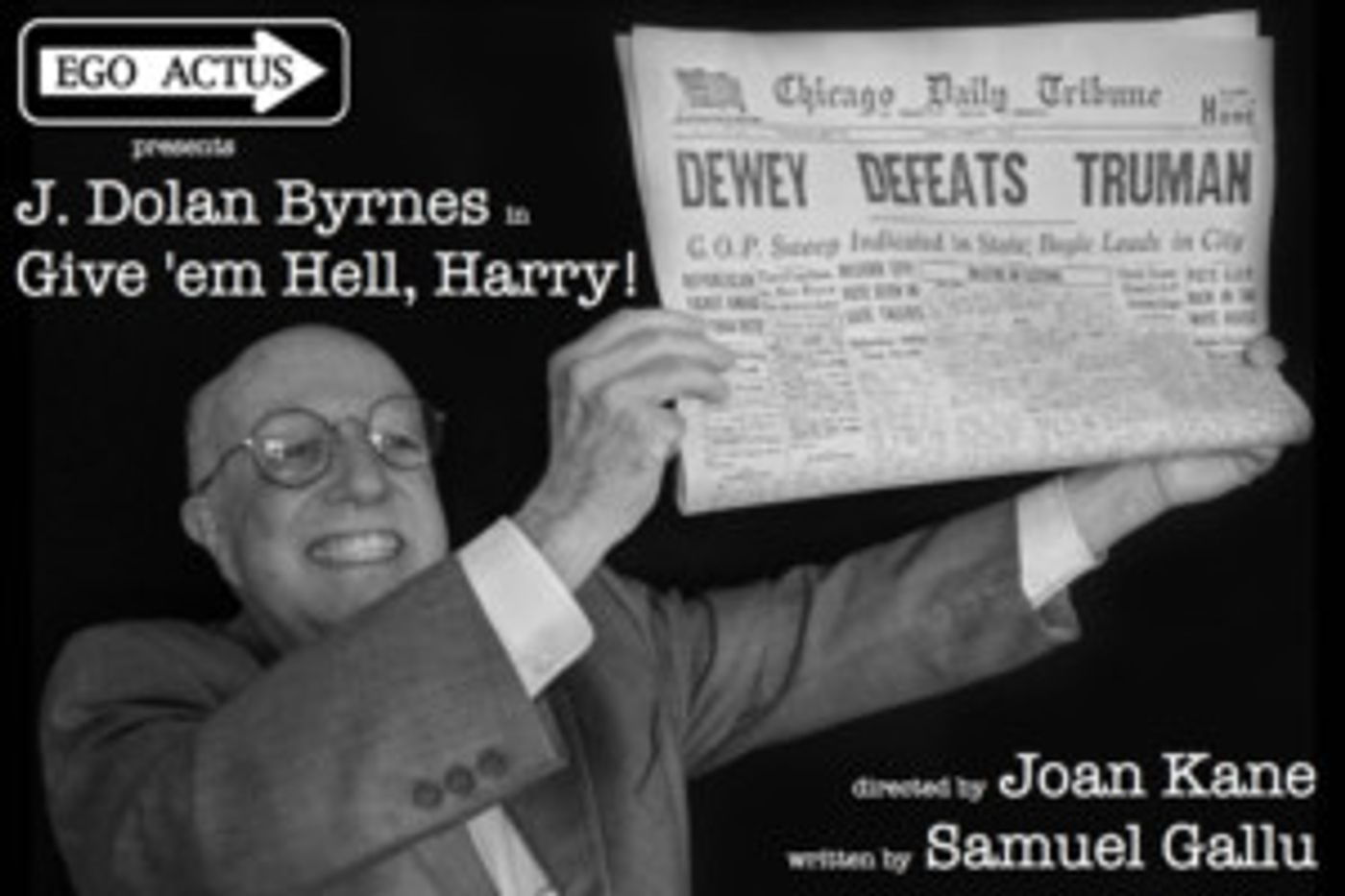 Ego Actus Presents GIVE 'EM HELL, HARRY!  Image