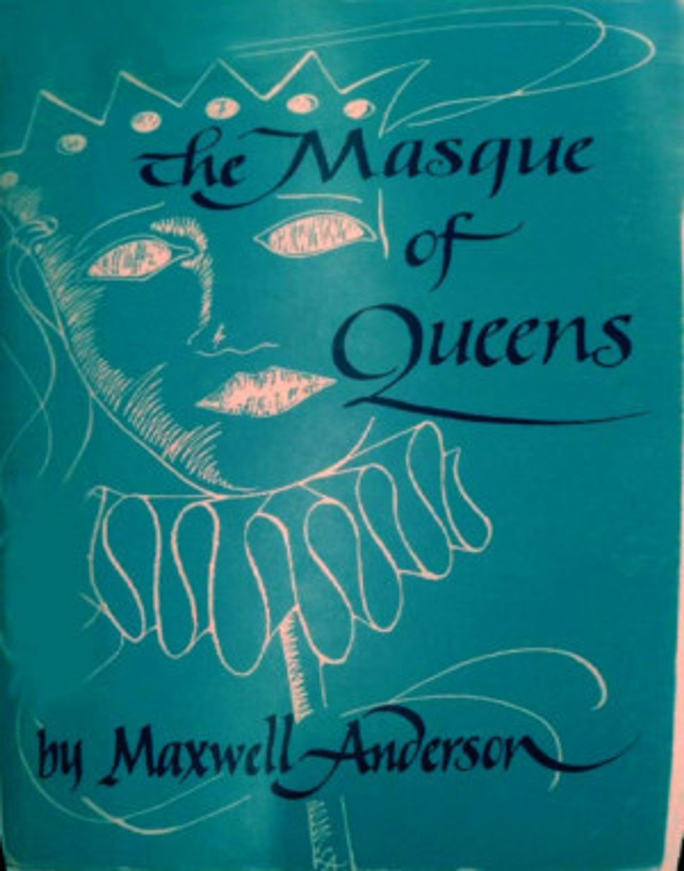 THE MASQUE OF QUEENS By Maxwell Anderson Has Its Chicago Premiere  Image