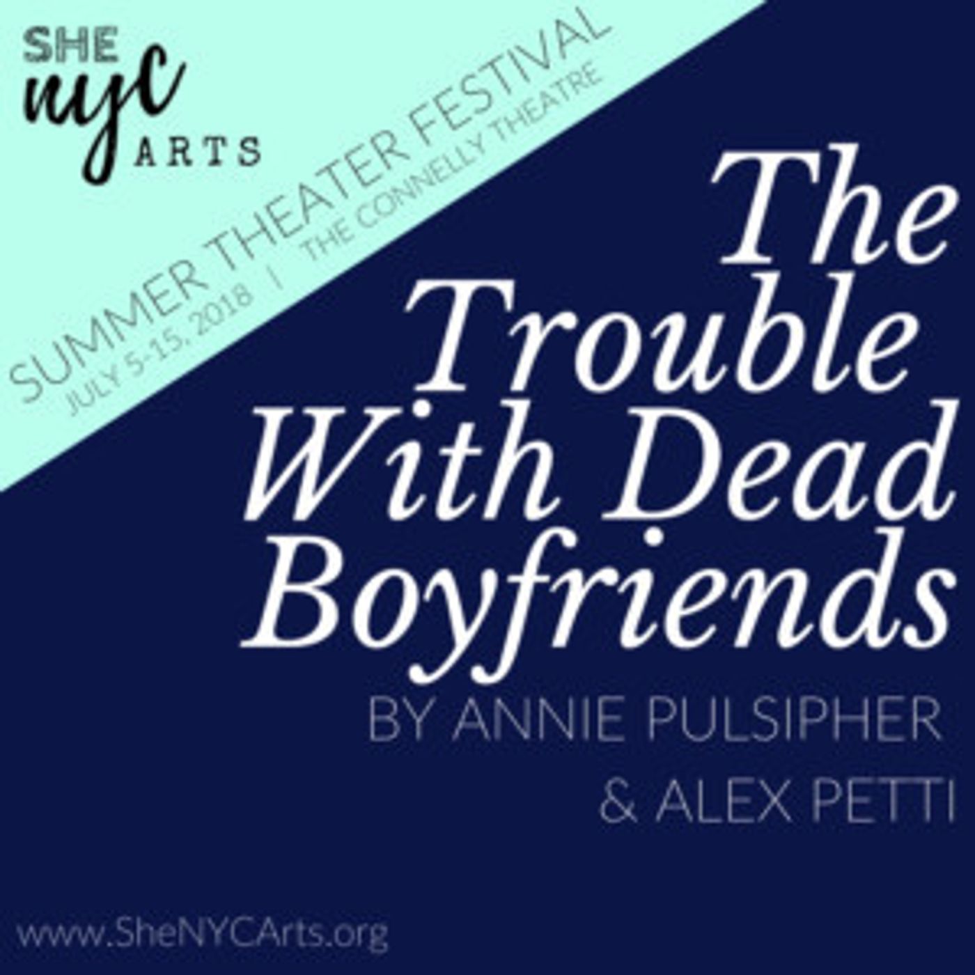 THE TROUBLE WITH DEAD BOYFRIENDS Announces The Official Cast For She NYC Arts 2018 Summer Theater Festival  Image