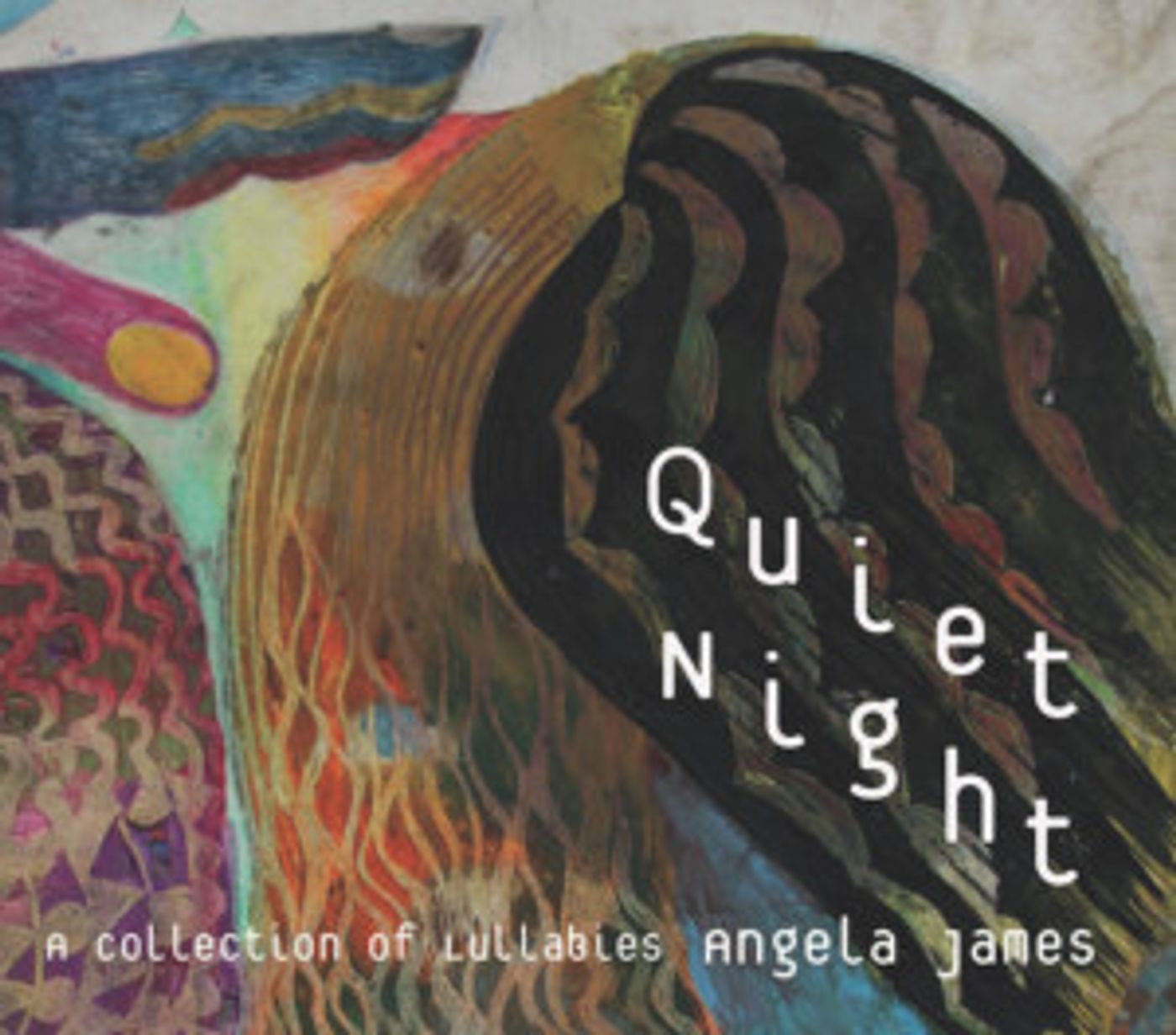 Angela James Releases QUIET NIGHT, A Collection Of Lullabies Made For Weary Parents By Weary Parents  Image