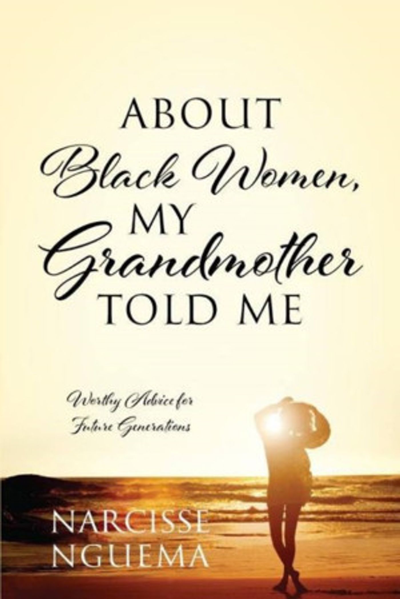 Author Narcisse Nguema Releases New Book - About Black Women, My Grandmother Told Me  Image